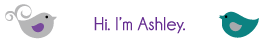I'm ashley.
