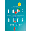 203751: Love Does: Discover a Secretly Incredible Life in an Ordinary World