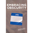 677816: Embracing Obscurity: Becoming Nothing in Light of God&amp;quot;s Everything