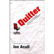 986271: Quitter: Closing the Gap Between Your Day Job and Your Dream Job