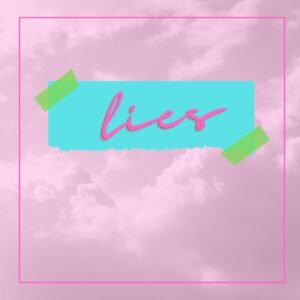 bright pink clouds, note with word lies on it
